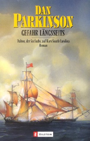 Gefahr längsseits: Dalton, der Seefuchs, auf Kurs South Carolina. Roman Fiction