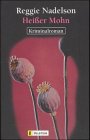 Heißer Mohn: Kriminalroman. Aus d. Engl. v. Bettina Zeller Crime & Thrillers