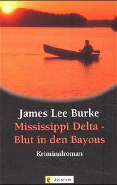 Mississippi Delta - Blut in den Bayous: Kriminalroman (Ullstein Belletristik) Contemporary literature