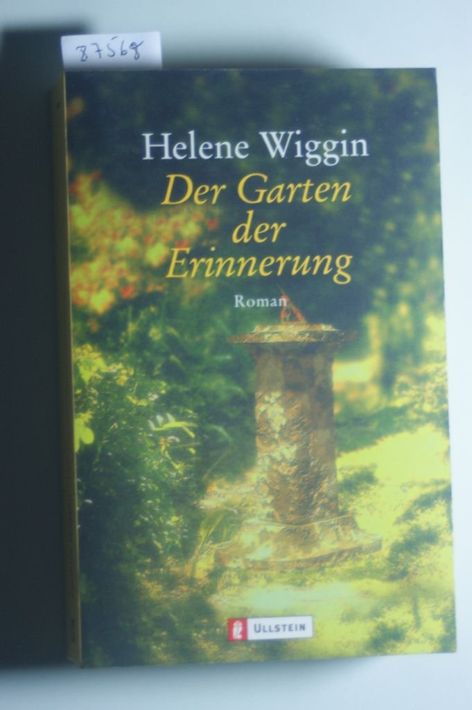 Der Garten der Erinnerung: Roman. Aus d. Engl. v. Ulrike Bischoff (Ullstein Belletristik) Books