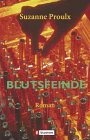 Blutsfeinde: Roman. aus d. Amerikan. v. Ursula Guinaldo Crime & Thrillers
