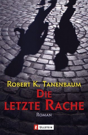 Die letzte Rache: Roman. Aus d. Amerikan. v. Bettina Zeller Crime & Thrillers