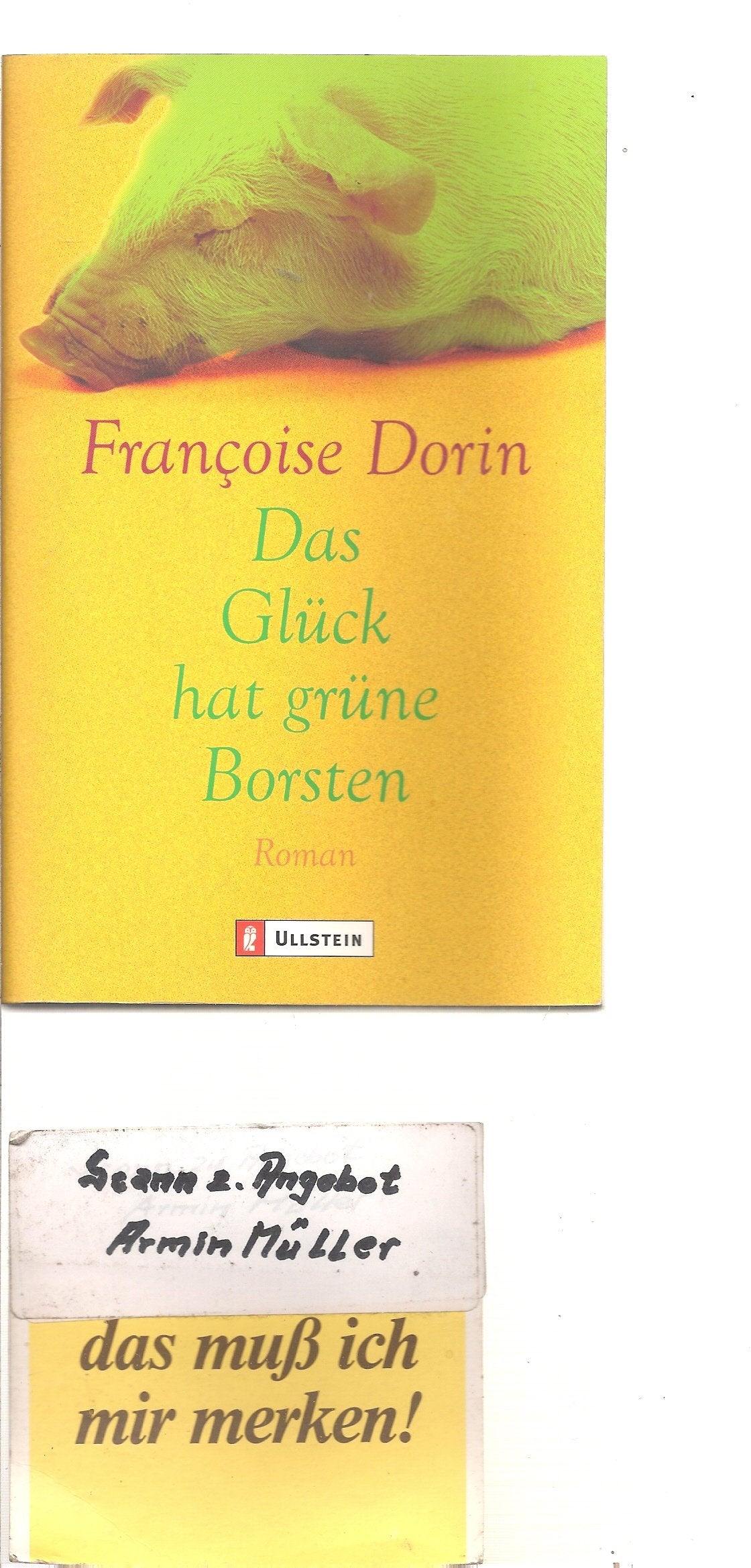 Das Glück hat grüne Borsten: Roman. Aus d. Französ. v. Franziska Wirth Books