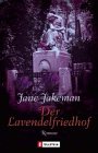 Der Lavendelfriedhof: Roman. Aus d. Engl. v. Joachim Dörr Crime & Thrillers