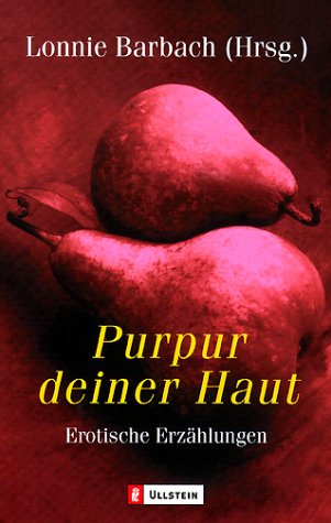Purpur deiner Haut: Erotische Erzählungen Eroticism