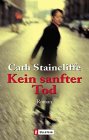 Kein sanfter Tod: Roman. Aus d. Engl. v. Annika Tschöpe Crime & Thrillers
