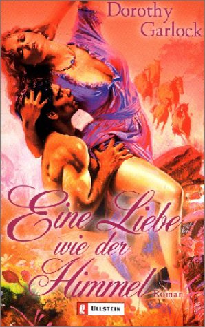Eine Liebe wie der Himmel: Roman. Aus d. Amerikan. v. Sibylle Brockhaus Reference Books