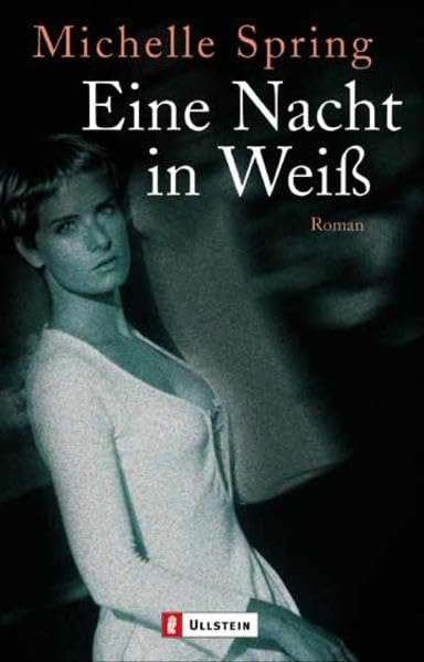 Eine Nacht in Weiss (Ullstein Belletristik) Crime & Thrillers