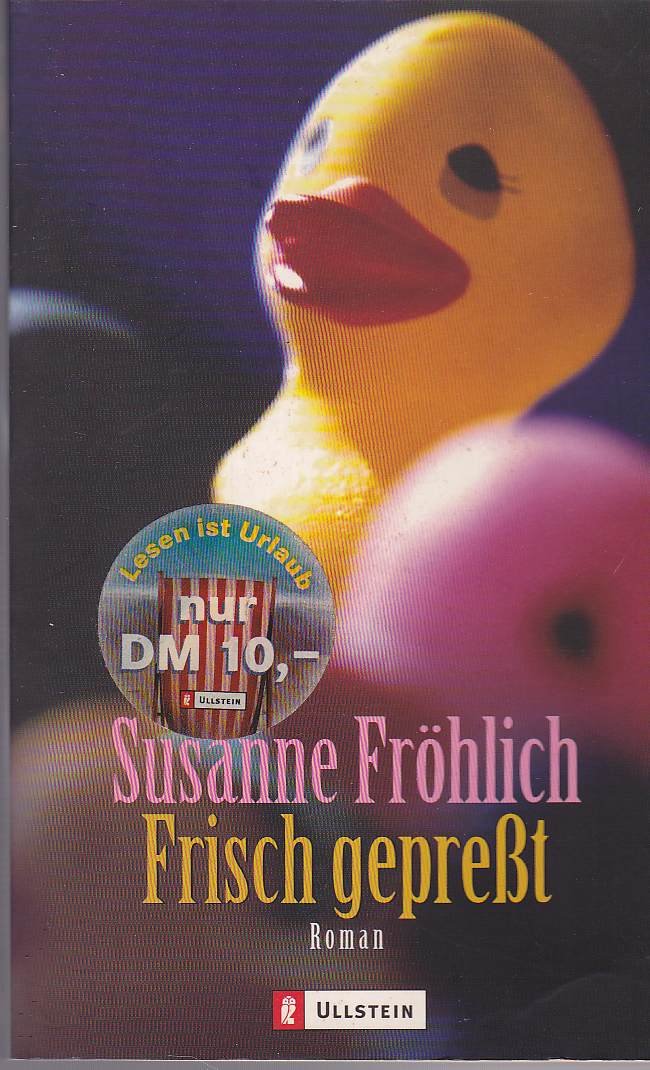 Frisch gepresst: Aktionstitel: Lesen ist Urlaub (Ullstein Taschenbuch) Contemporary literature