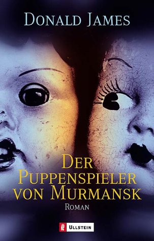 Der Puppenspieler von Murmansk: Roman. Aus d. Engl. v. Franca Fritz u. Heinrich Koop Crime & Thrillers