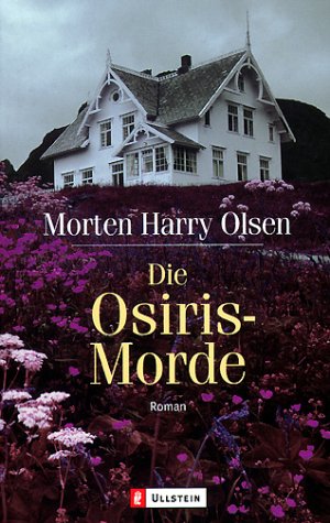 Die Osiris-Morde: Roman. Aus d. Norweg. v. Dagmar Lendt Crime & Thrillers