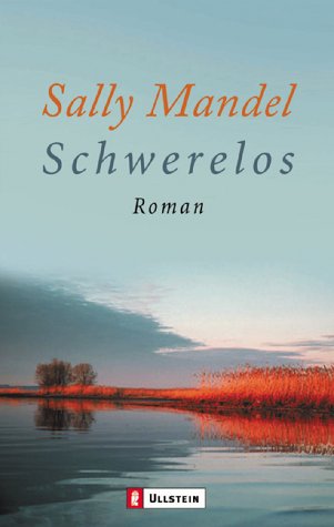 Schwerelos: Roman. Aus d. Amerikan. v. Elfriede Peschel Contemporary literature