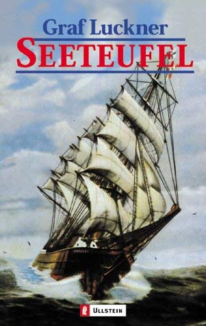 Seeteufel: Abenteuer aus meinem Leben Fiction