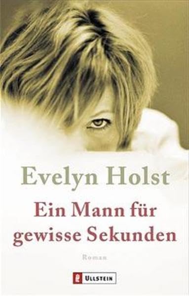 Ein Mann für gewisse Sekunden (Ullstein Taschenbuch) Contemporary literature