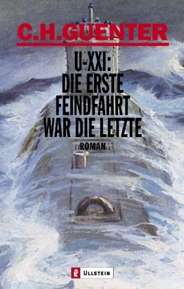 U-XXI: Die erste Feindfahrt war die letzte: Roman Business & Technology