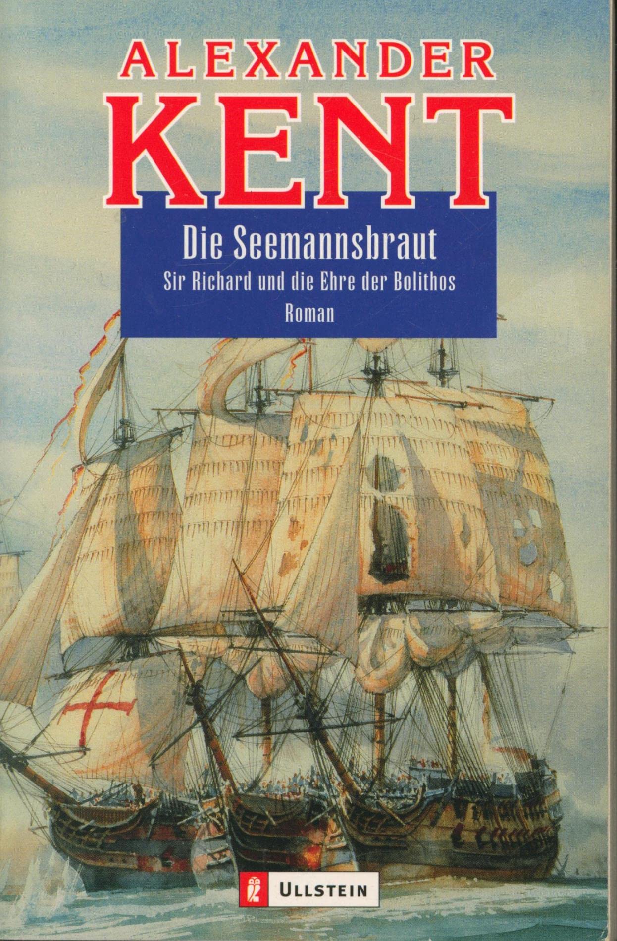 Die Seemannsbraut: Sir Richard und die Ehre der Bolithos: Sir Richard und die Ehre der Bolithos. Roman Books