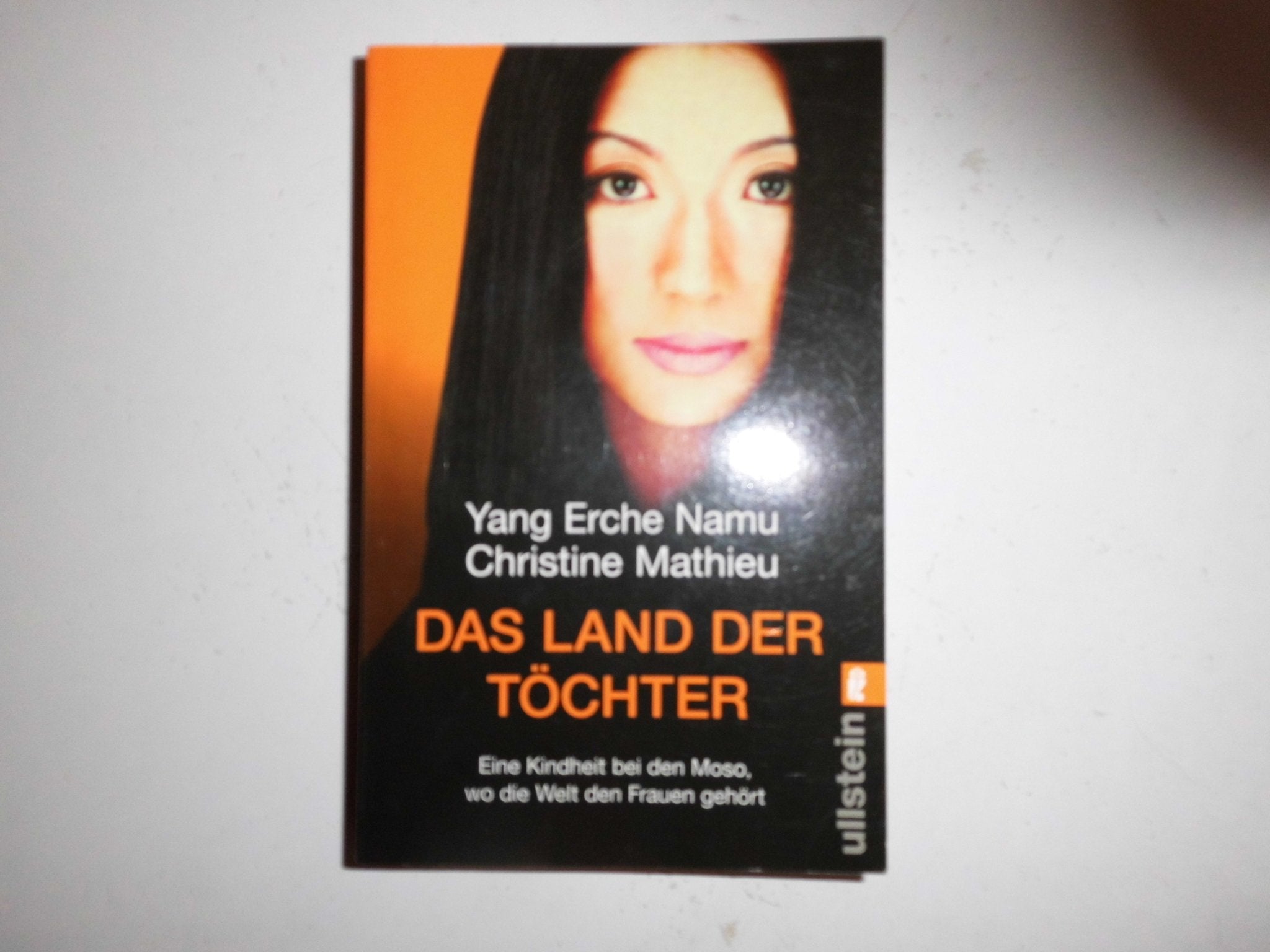 Das Land der Töchter: Eine Kindheit bei den Moso, wo die Welt den Frauen gehört Fiction