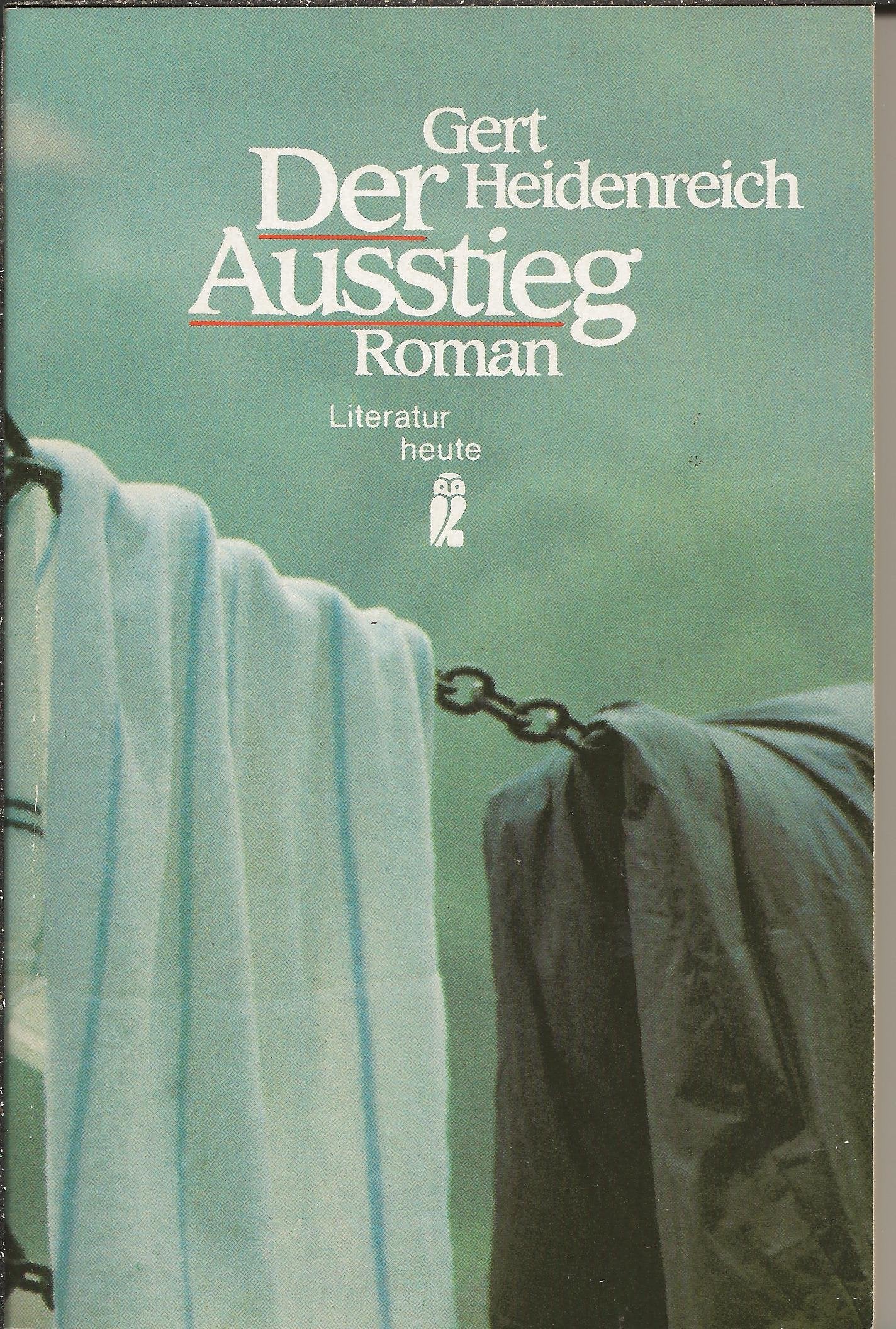 Der Ausstieg. Roman. ( Literatur heute). Books