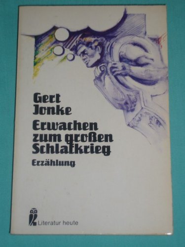 Erwachen zum großen Schlafkrieg. Erzählung. ( Literatur heute). Books