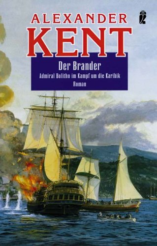 Der Brander: Admiral Bolitho im Kampf um die Karibik: Admiral Bolitho im Kampf um die Karibik. Roman (Ein Richard-Bolitho-Roman, Band 17) Contemporary literature
