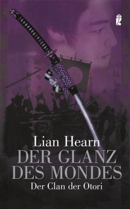 Der Glanz des Mondes: Der Clan der Otori Fiction