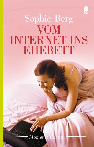 Vom Internet ins Ehebett Contemporary literature Books