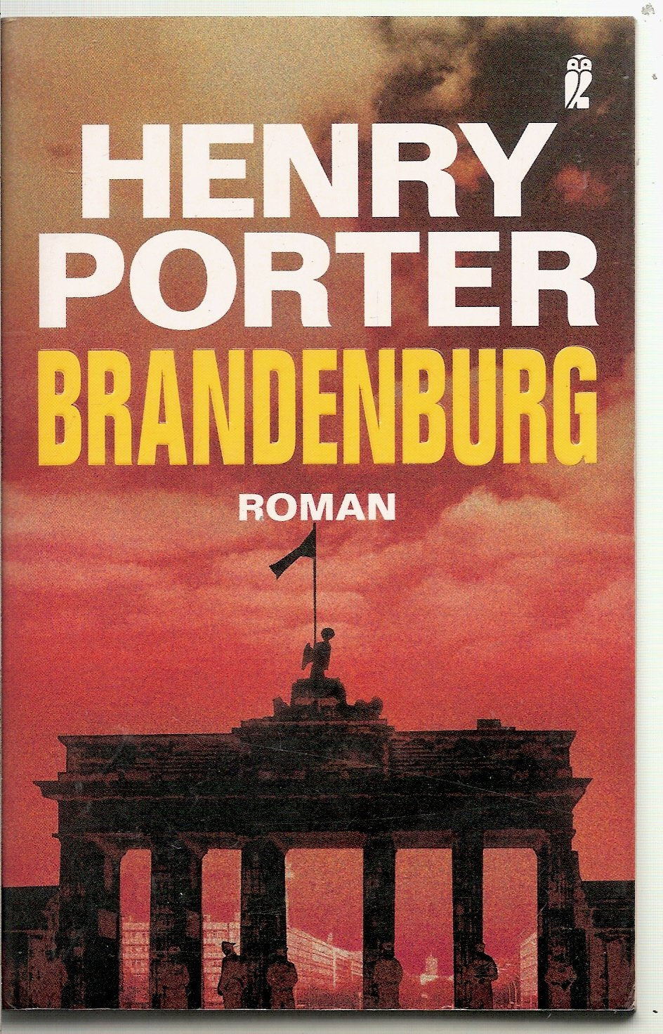 Brandenburg: Roman. Ausgezeichnet mit dem Ian Fleming Steel Dagger 2005. Deutsche Erstausgabe Crime & Thrillers