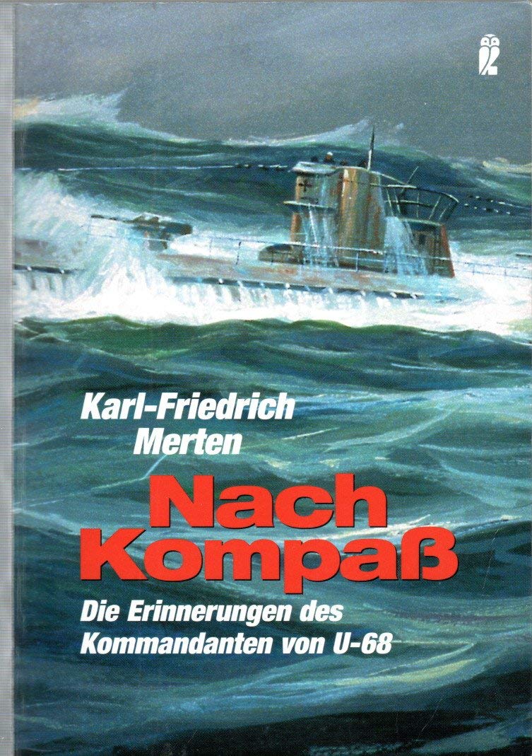 Nach Kompass: Erinnerungen (Ullstein Maritim) Memories