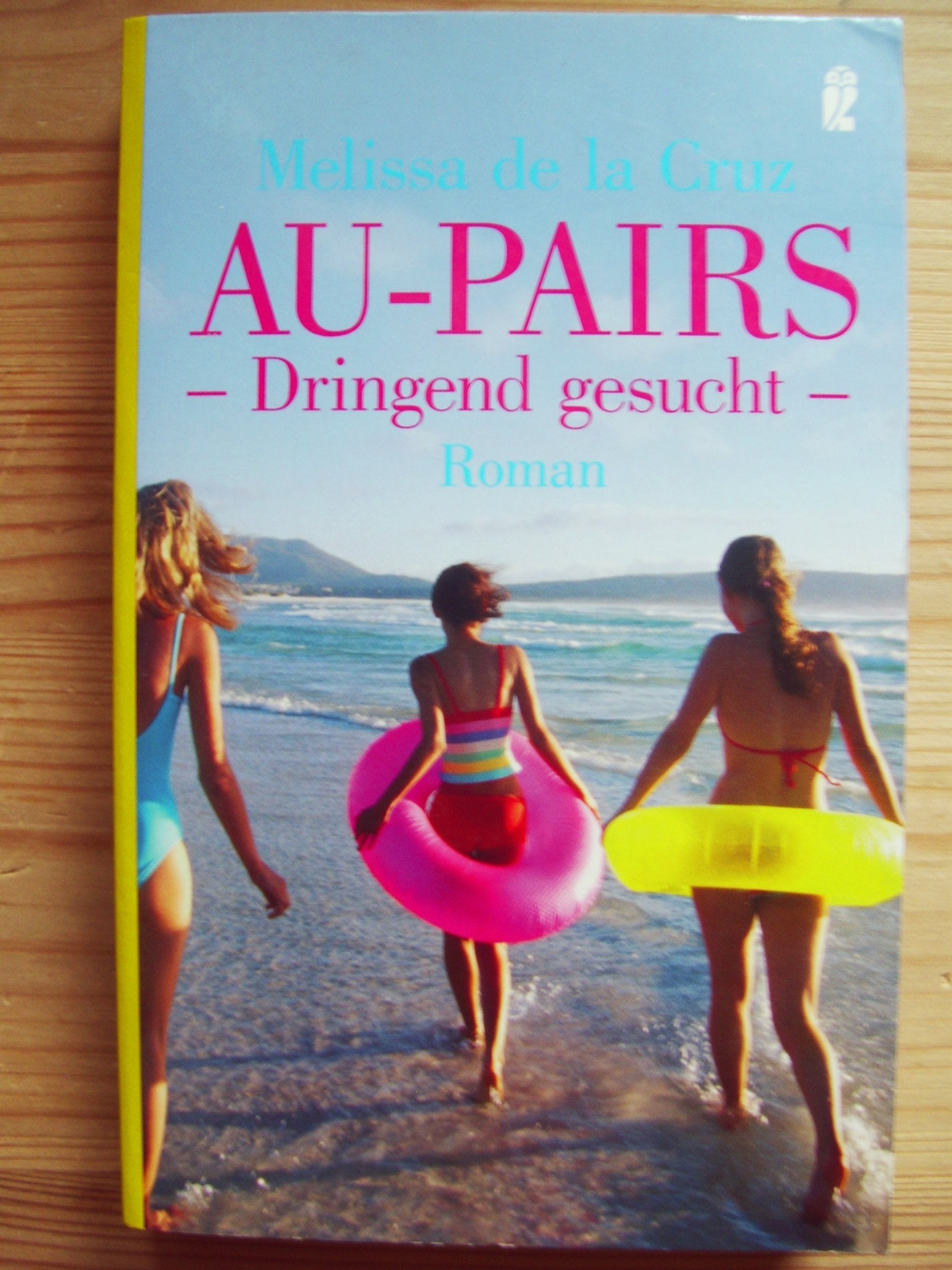 Au-Pairs - Dringend gesucht: Roman. Deutsche Erstausgabe Books