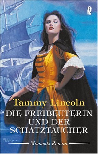 Die Freibeuterin und der Schatztaucher: Roman Contemporary literature