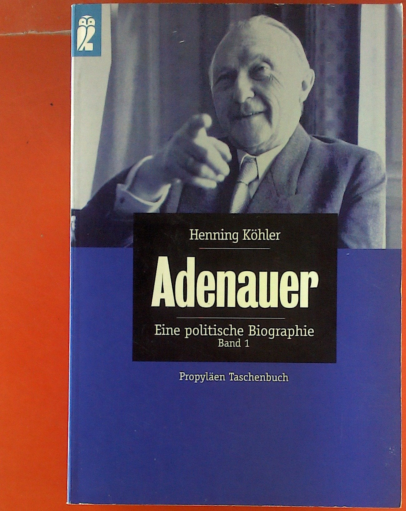 Adenauer. Eine politische Biographie (2 Bände) Politics & Society