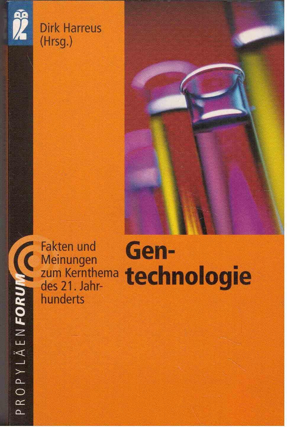 Gentechnologie. Fakten und Meinungen zum Kernthema des 21. Jahrhunderts Business & Technology