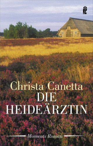 Die Heideärztin: Roman Contemporary literature