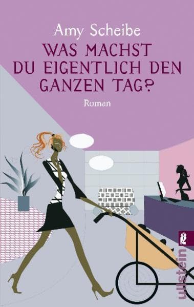 Was machst du eigentlich den ganzen Tag? (Ullstein Taschenbuch) Contemporary literature