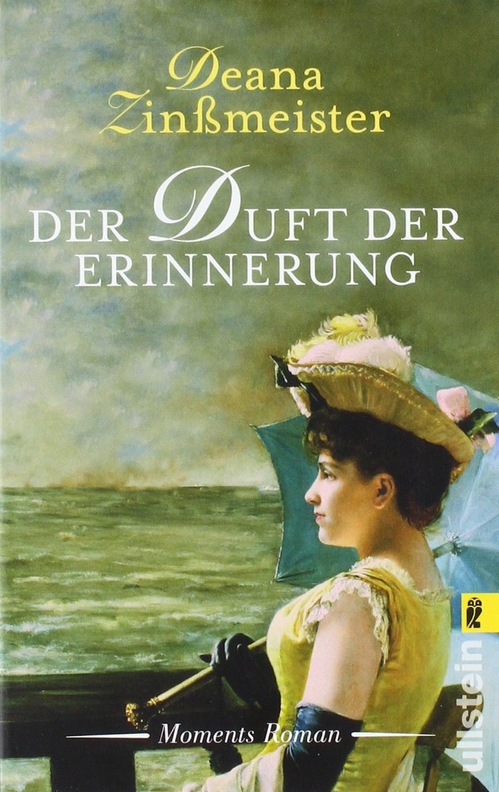 Der Duft der Erinnerung: Roman Historical Fiction