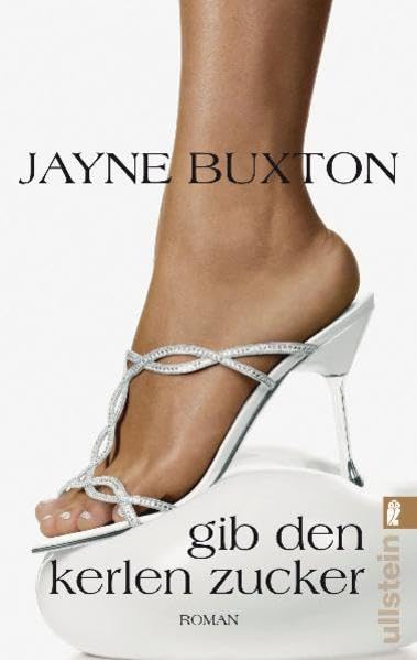 Gib den Kerlen Zucker: Roman (Ullstein Belletristik) Contemporary literature