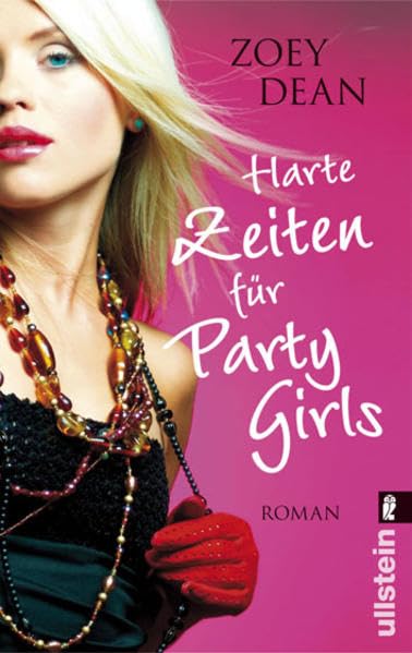 Harte Zeiten für Partygirls (Ullstein Taschenbuch) Contemporary literature