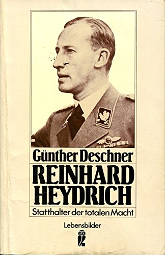Reinhard Heydrich. Statthalter der totalen Macht. Politics & Society