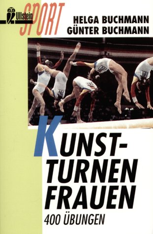 Kunstturnen Frauen. 400 Übungen Leisure & Fun