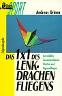 Das Einmaleins des Lenkdrachenfliegens. Auswählen, Zusammenbauen, Starten und Figurenfliegen. Books
