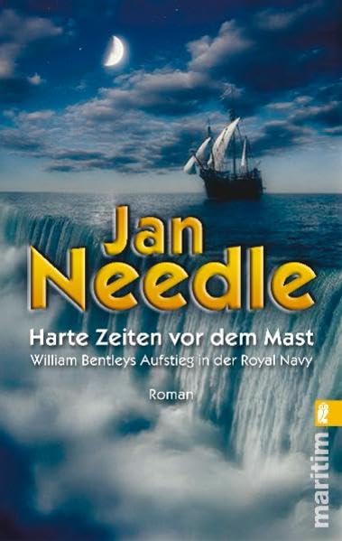 Harte Zeiten vor dem Mast: William Bentleys Aufstieg in der Royal Navy (Ullstein Belletristik) Historical Fiction