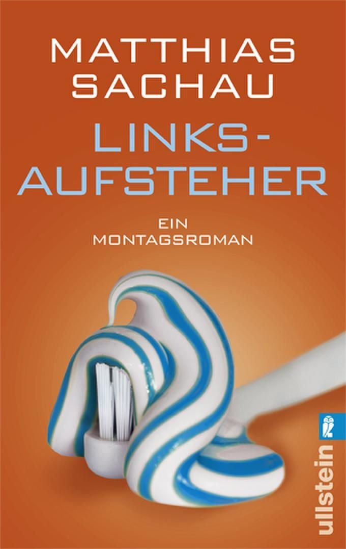 Linksaufsteher: Ein Montagsroman (0) Contemporary literature
