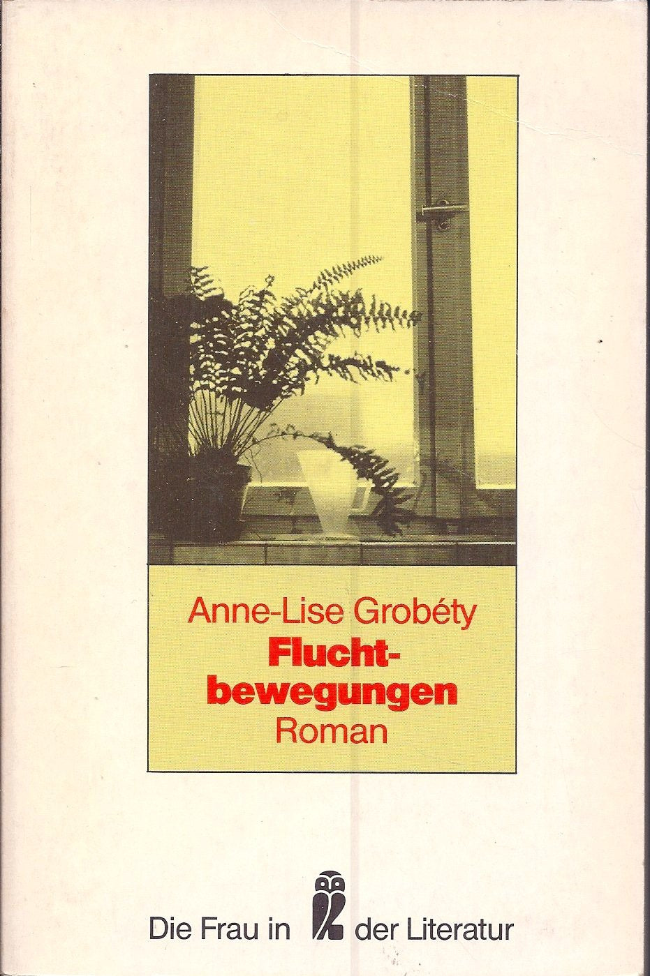 Fluchtbewegungen (Die Frau in der Literatur) Books