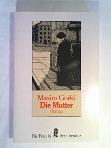 Die Mutter. Roman Classics