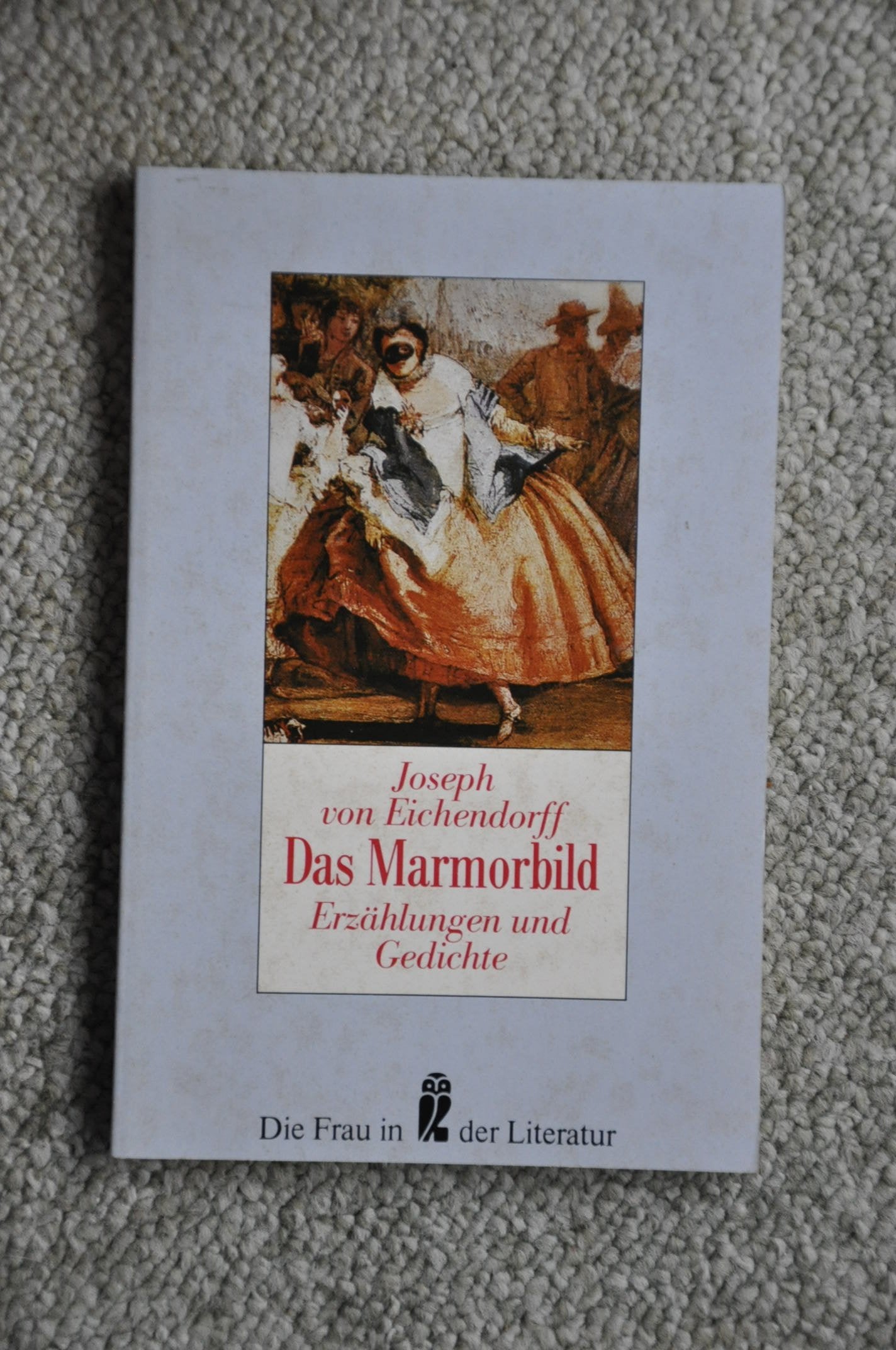 Das Marmorbild: Erzählungen und Gedichte (Ullstein Die Frau in der Literatur) Classics