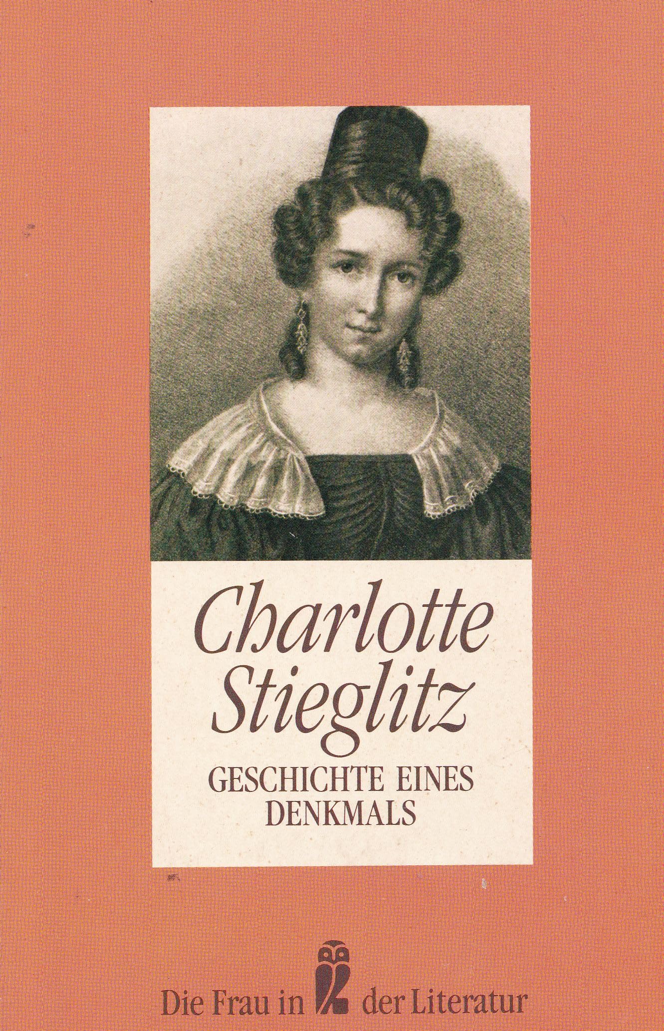 Charlotte Stieglitz: Geschichte eines Denkmals. Professional & Reference Books