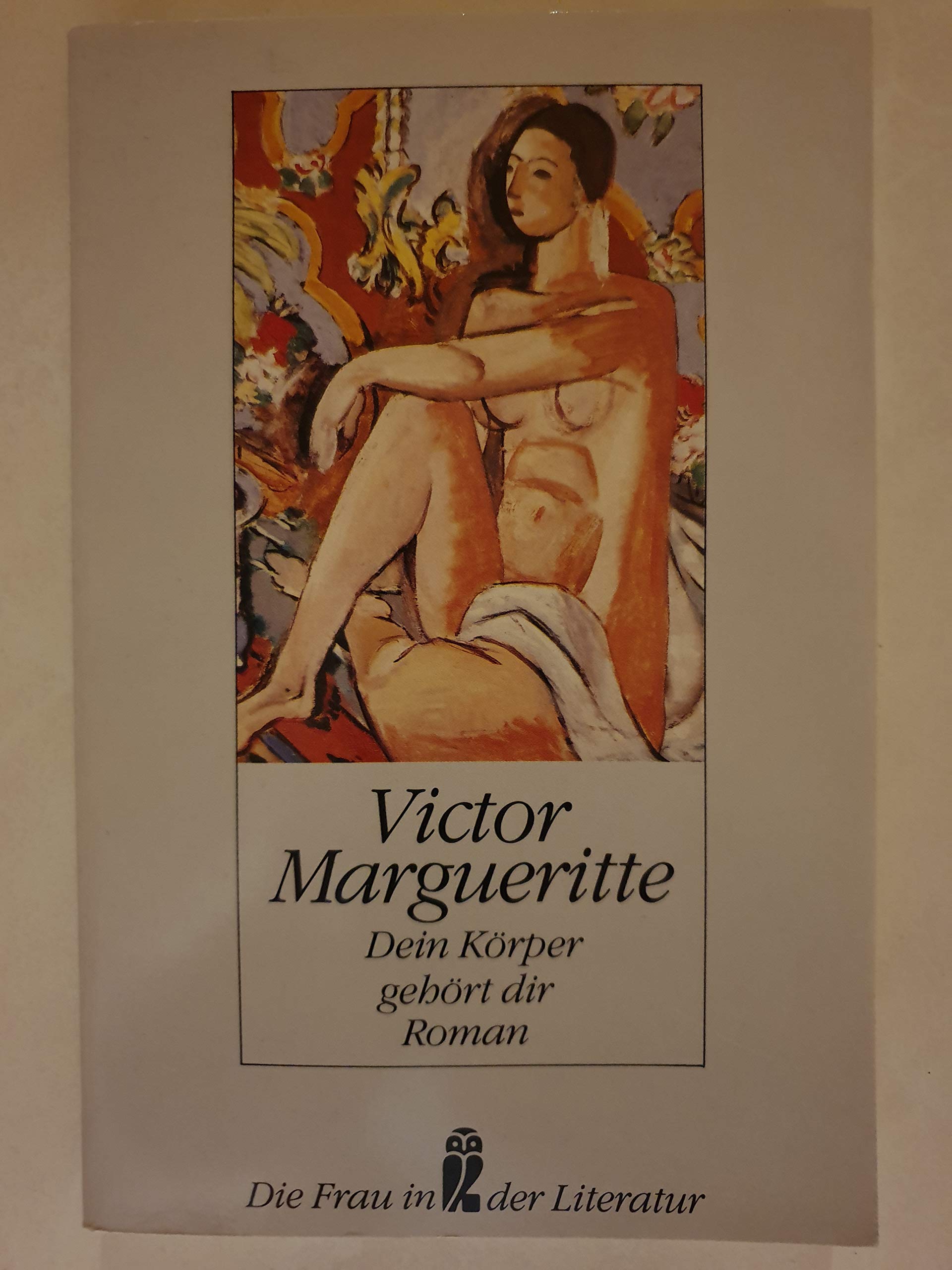 Dein Körper gehört dir. Ein Roman. ( Die Frau in der Literatur). Books