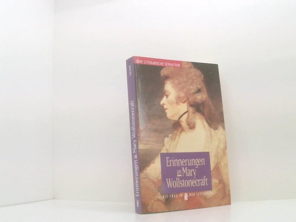 Die Frau in der Literatur: Das Unrecht an den Frauen / Erinnerungen an Mary Wollstonecraft Philosophy