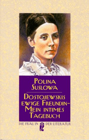 Dostojewskis Ewige Freundin, 'Mein intimes Tagebuch' Memories