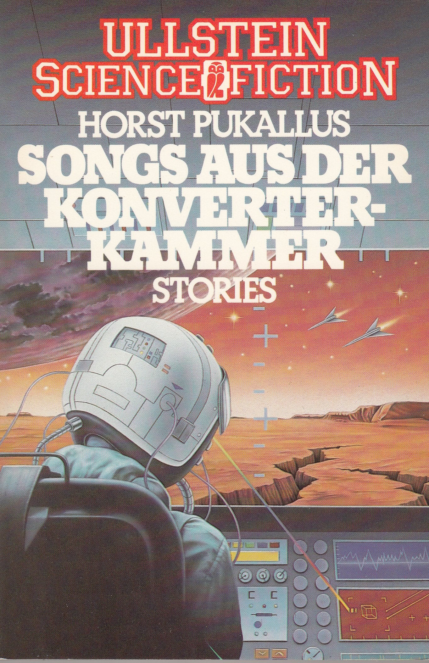 Songs aus der Konverterkammer. Stories. ( Ullstein Science Fiction). Books